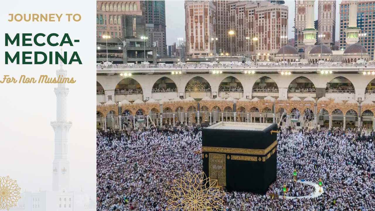 Can Non Muslims Go to Mecca from UK?